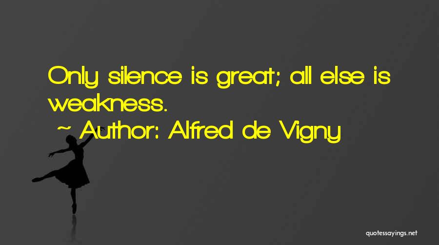 Alfred De Vigny Quotes 2216661