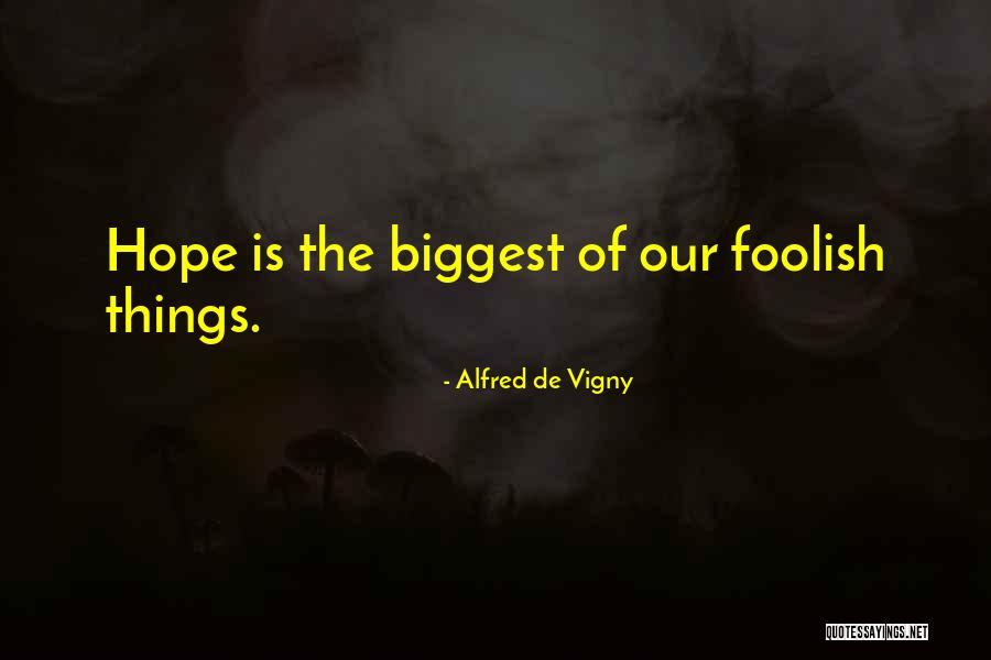 Alfred De Vigny Quotes 2221121 Alfred De Vigny Quotes 2221121