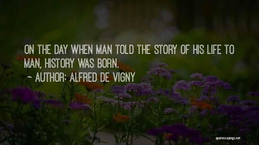 Alfred De Vigny Quotes 897248