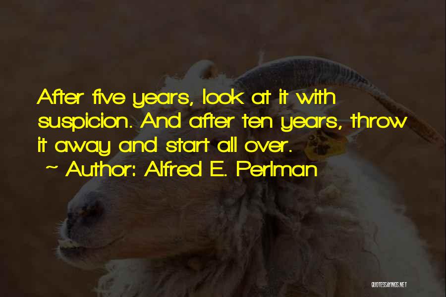 Alfred E. Perlman Quotes 383931