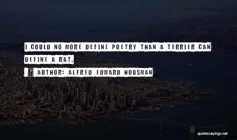 Alfred Edward Housman Quotes 644051