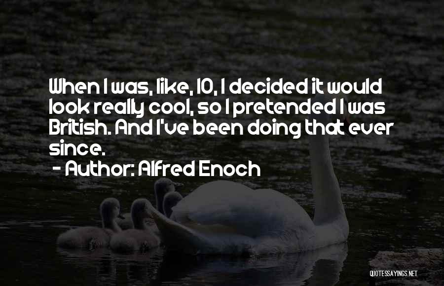 Alfred Enoch Quotes 1777682