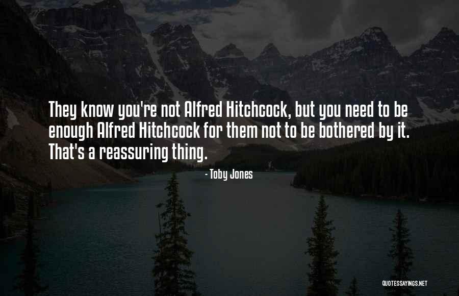 Alfred F Jones Quotes By Toby Jones Alfred F Jones Quotes By Toby Jones