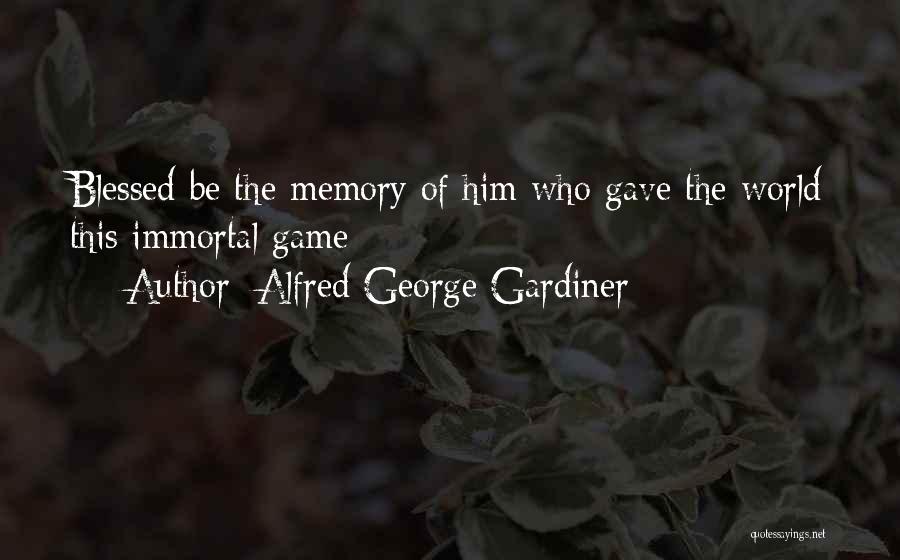 Alfred George Gardiner Quotes 878204