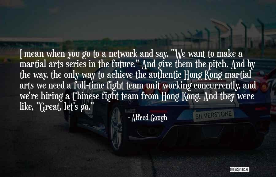 Alfred Gough Quotes 1406208