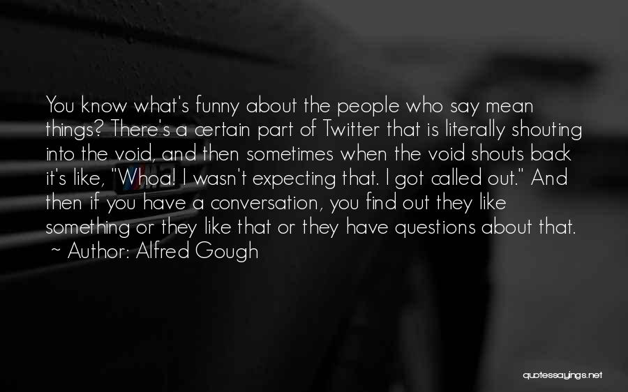 Alfred Gough Quotes 2252358