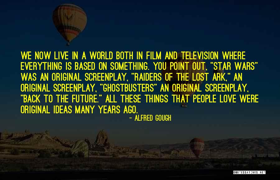 Alfred Gough Quotes 541155