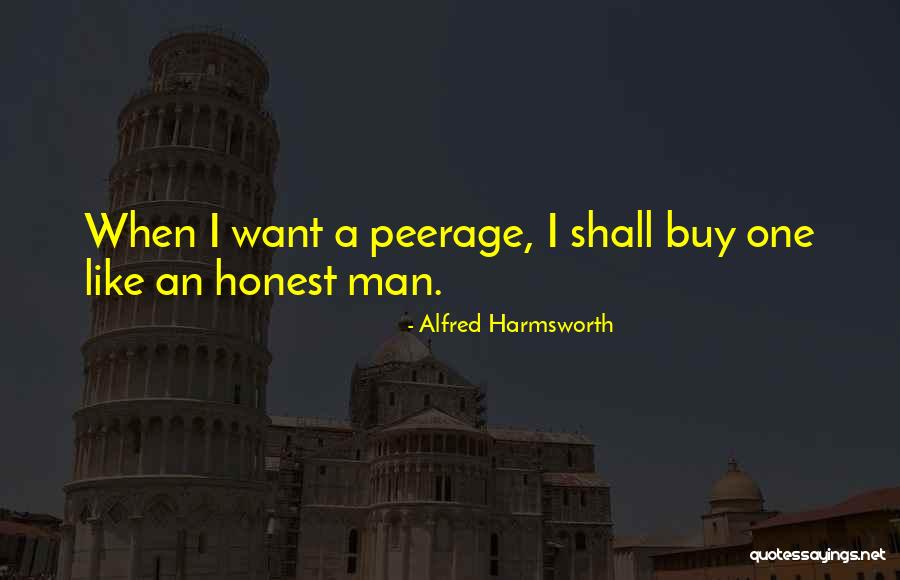 Alfred Harmsworth Quotes 1854405