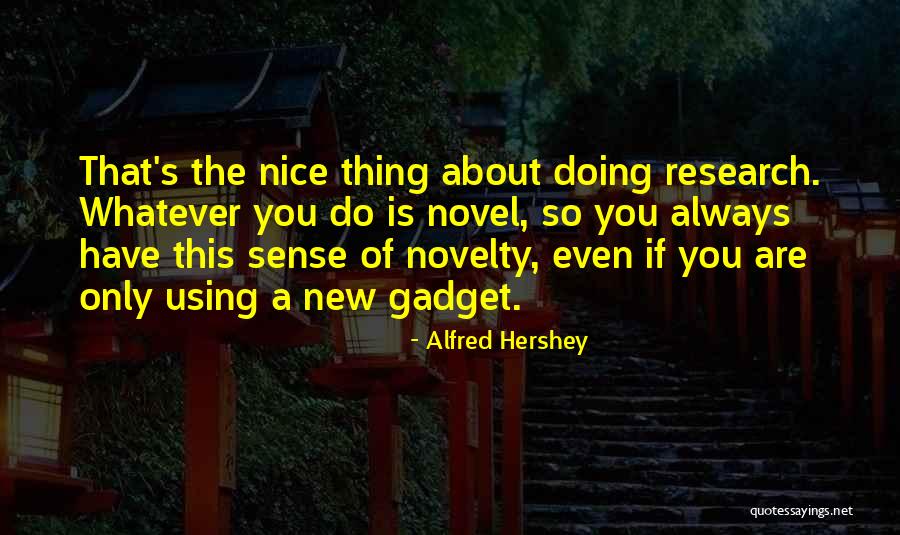 Alfred Hershey Quotes 1015870