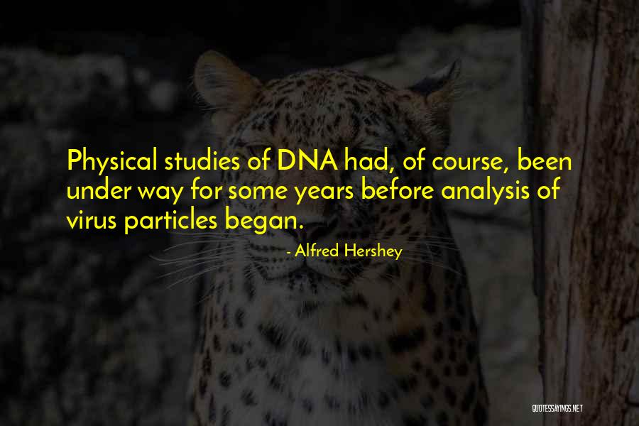 Alfred Hershey Quotes 1379832