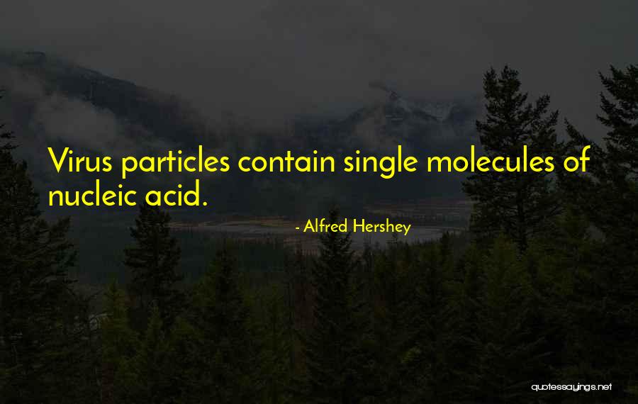 Alfred Hershey Quotes 2186124 Alfred Hershey Quotes 2186124