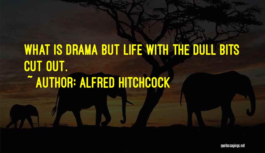 Alfred Hitchcock Quotes 1722871