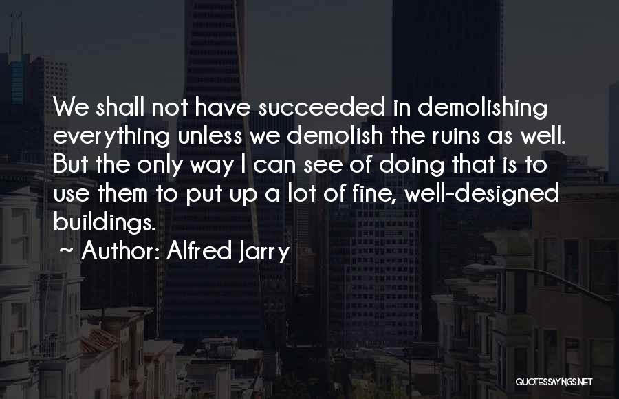 Alfred Jarry Quotes 1206872