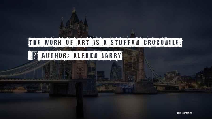 Alfred Jarry Quotes 464712