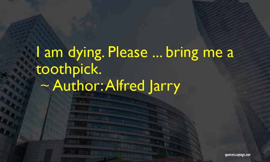 Alfred Jarry Quotes 964021