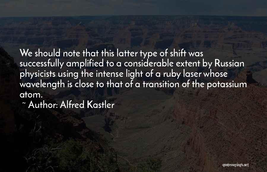 Alfred Kastler Quotes 964180