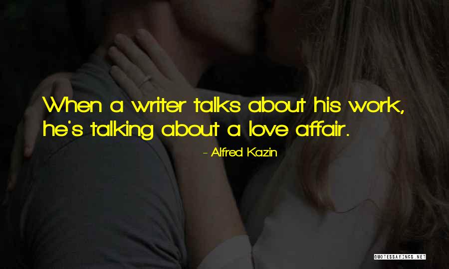 Alfred Kazin Quotes 1063066