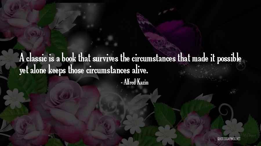 Alfred Kazin Quotes 1070579 Alfred Kazin Quotes 1070579