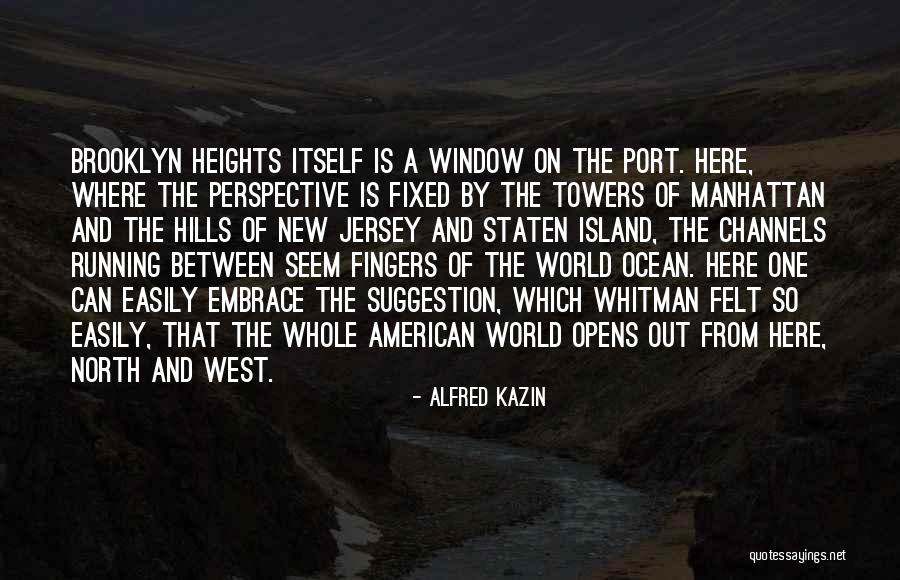 Alfred Kazin Quotes 158917