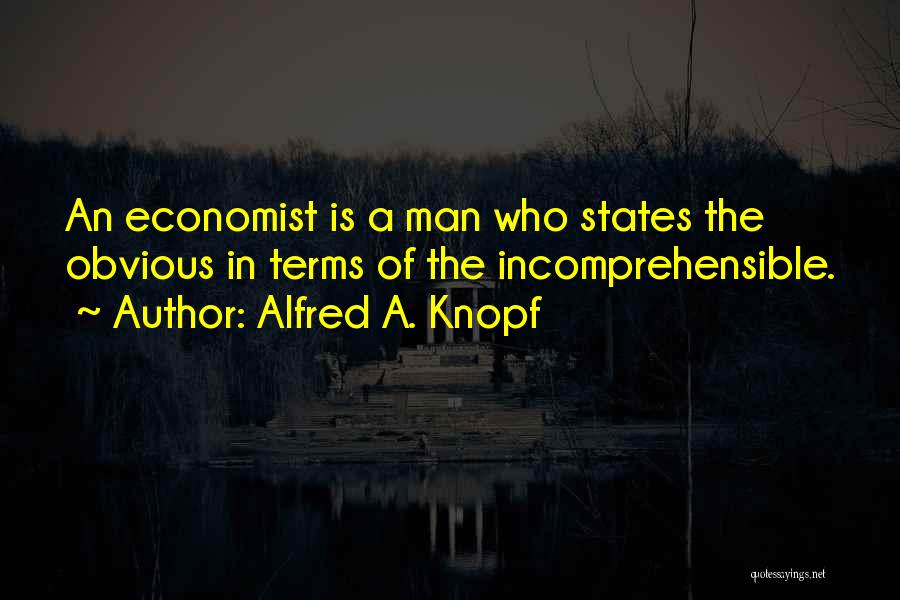 Alfred Knopf Quotes By Alfred A. Knopf