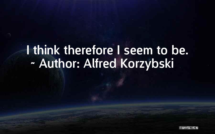 Alfred Korzybski Quotes 1019811