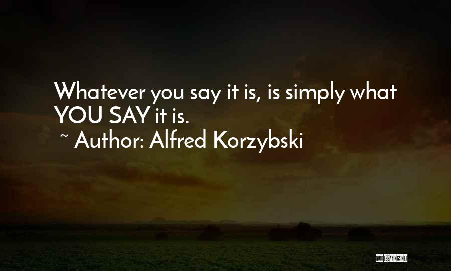 Alfred Korzybski Quotes 1916375