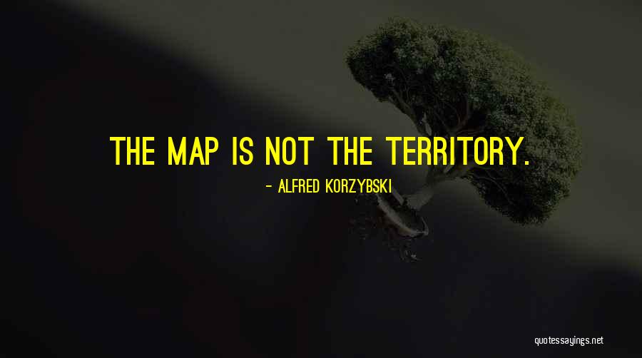 Alfred Korzybski Quotes 694924