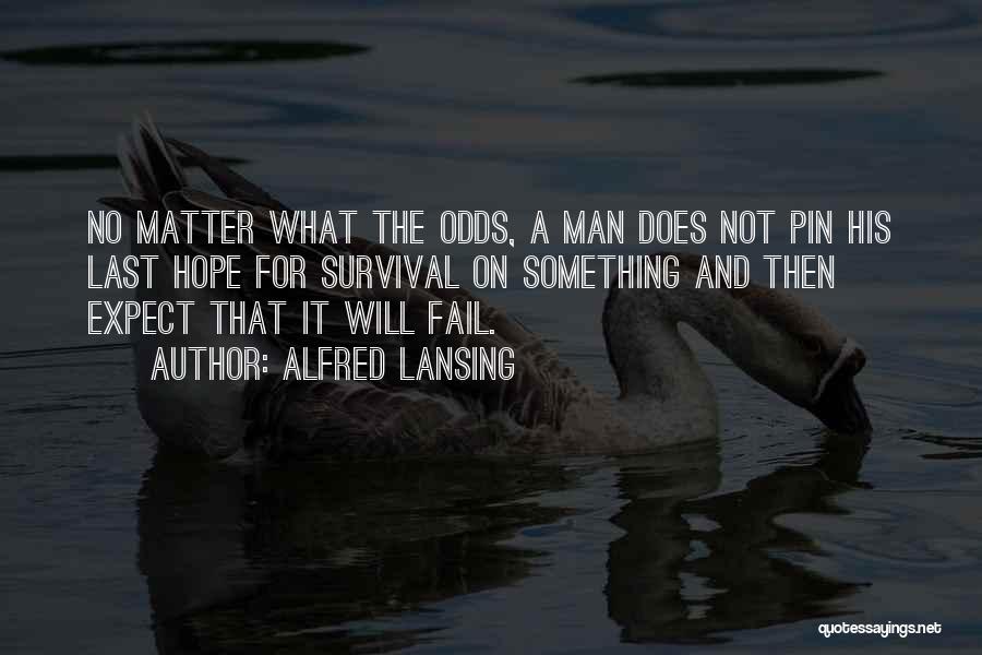 Alfred Lansing Quotes 132097