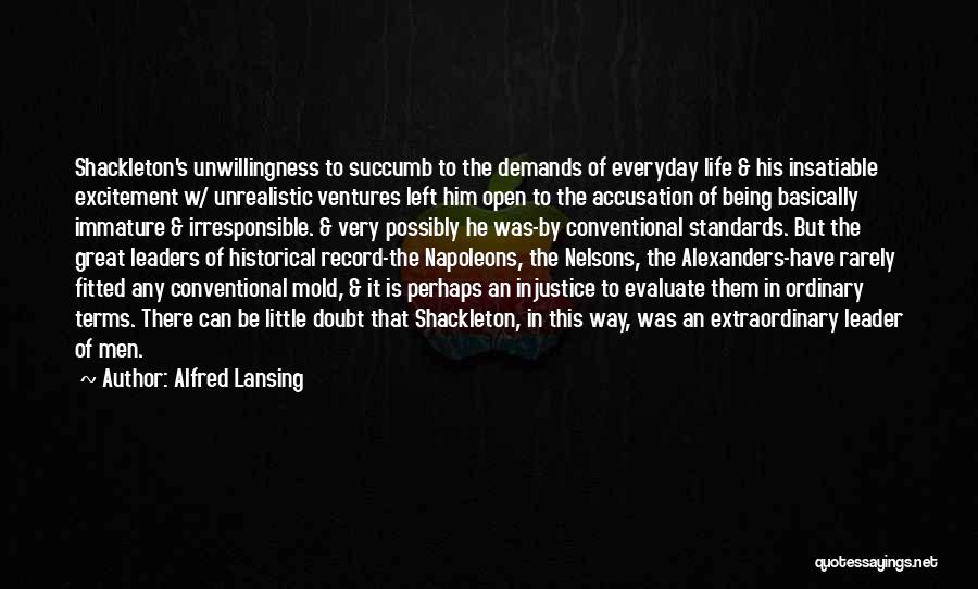 Alfred Lansing Quotes 2035127