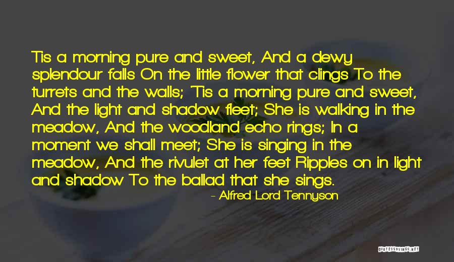 Alfred Lord Tennyson Flower Quotes By Alfred Lord Tennyson