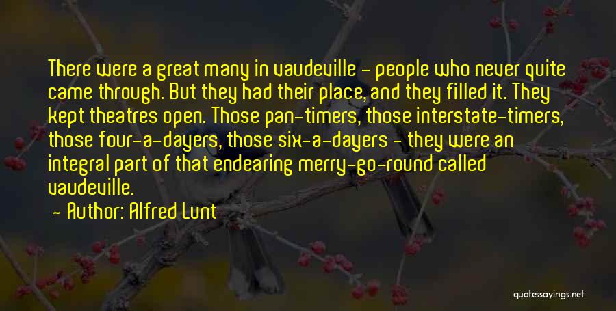 Alfred Lunt Quotes 1317796