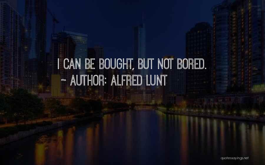 Alfred Lunt Quotes 812467