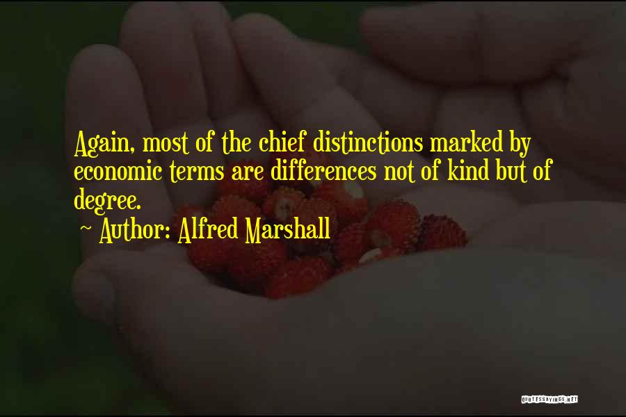 Alfred Marshall Quotes 1299884