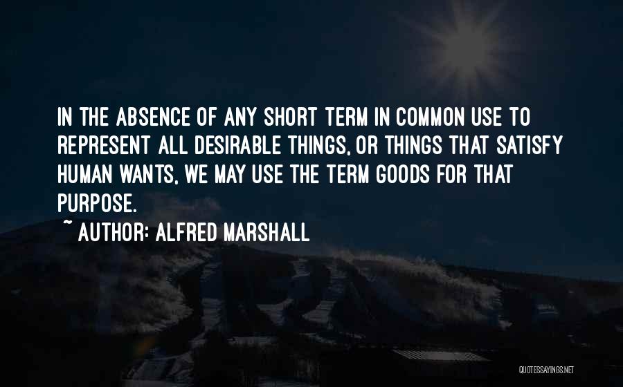 Alfred Marshall Quotes 2167771