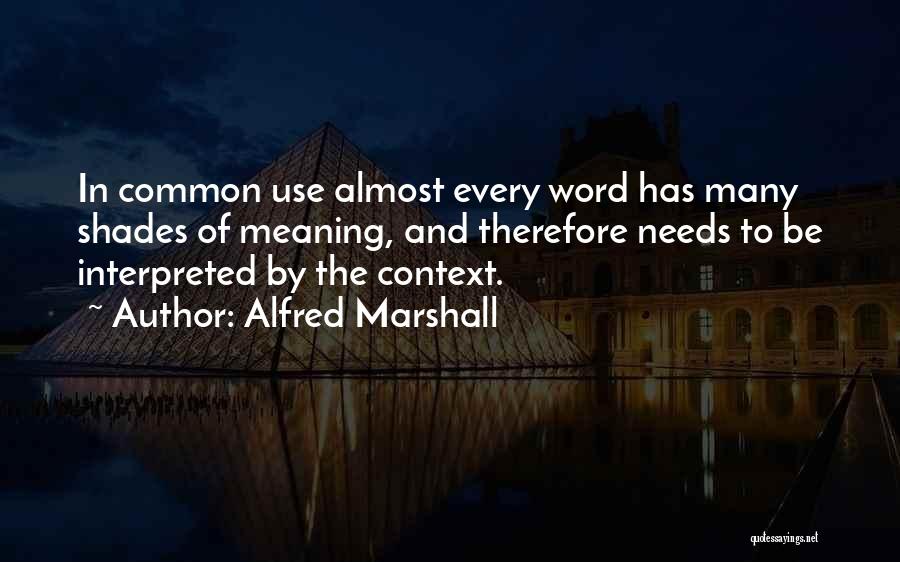 Alfred Marshall Quotes 350109