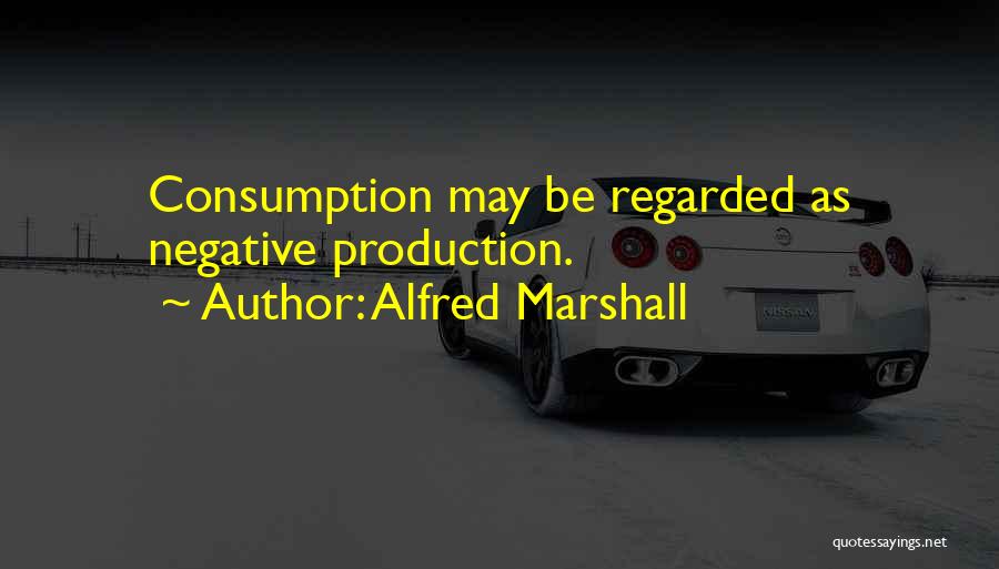 Alfred Marshall Quotes 536606
