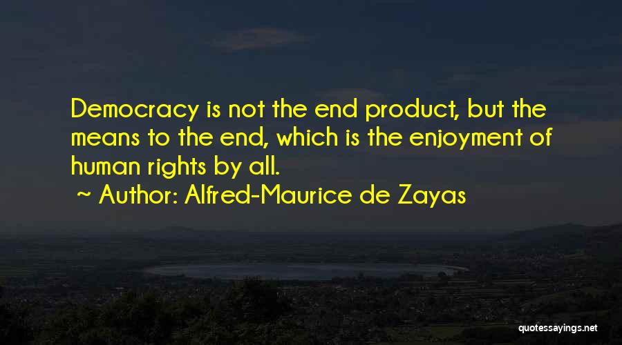 Alfred-Maurice De Zayas Quotes 2229443