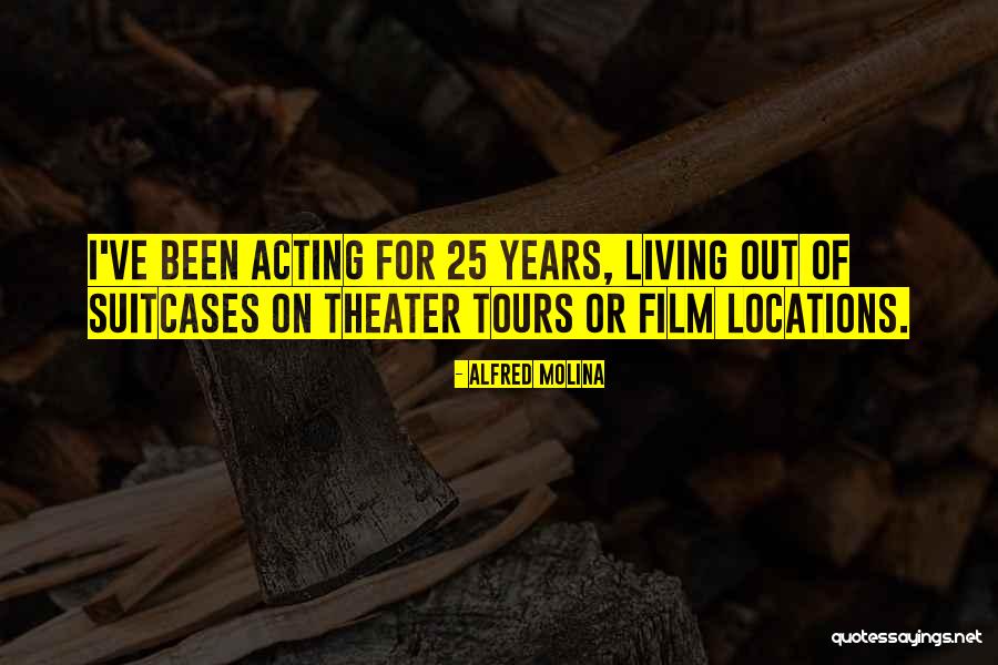 Alfred Molina Quotes 1027780 Alfred Molina Quotes 1027780