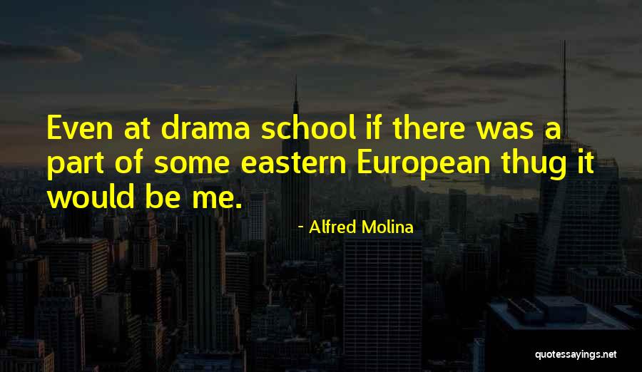 Alfred Molina Quotes 1628530 Alfred Molina Quotes 1628530