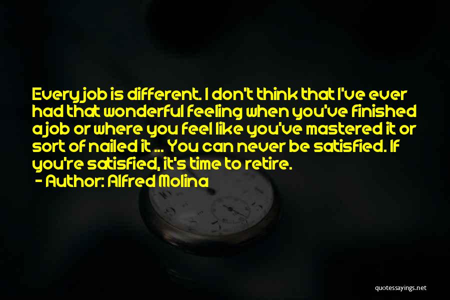 Alfred Molina Quotes 498718