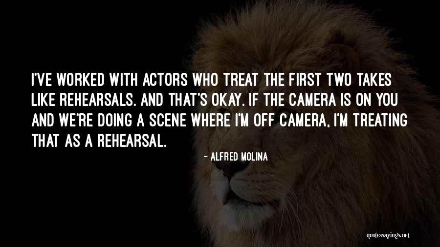 Alfred Molina Quotes 880247 Alfred Molina Quotes 880247
