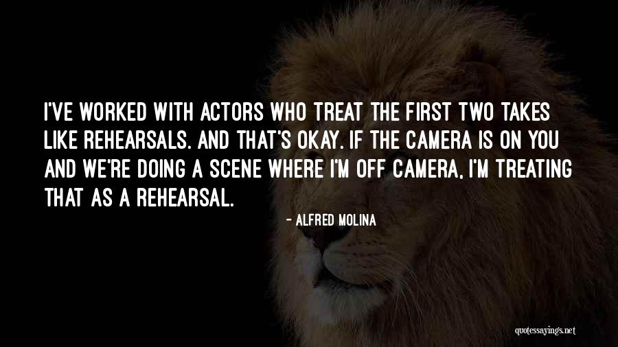 Alfred Molina Quotes 880247