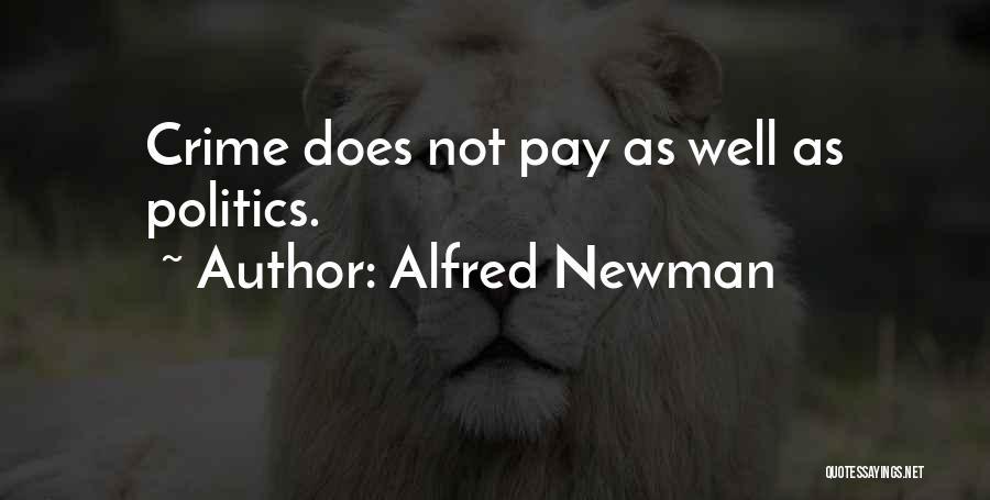 Alfred Newman Quotes 1164433