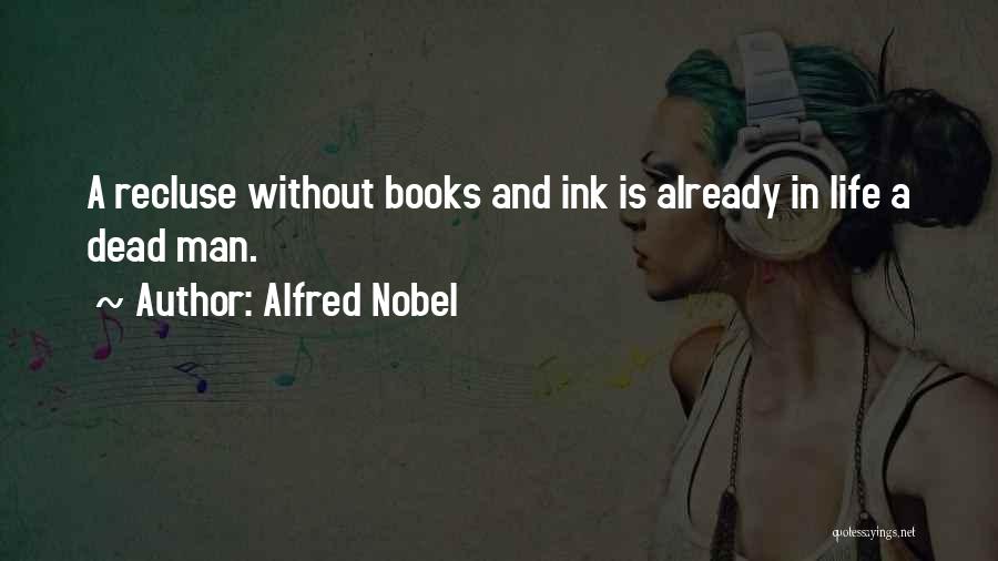 Alfred Nobel Quotes 1681622
