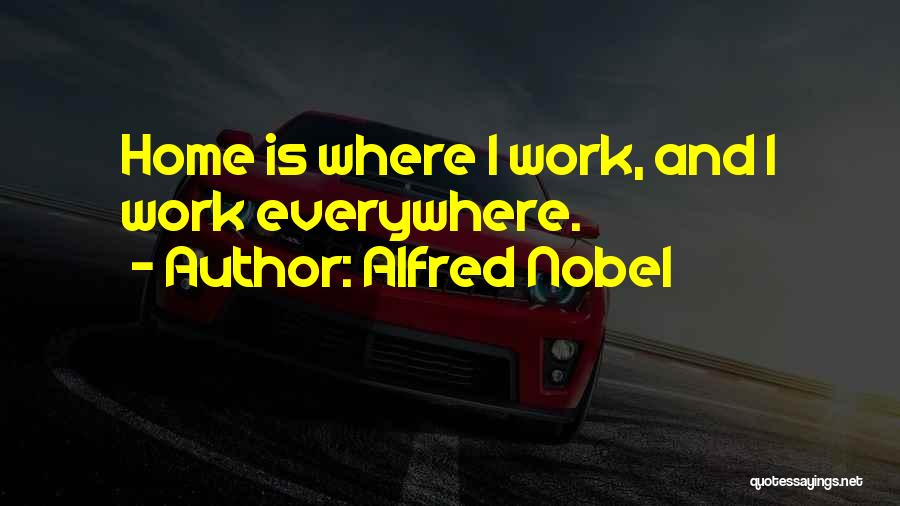 Alfred Nobel Quotes 1898291