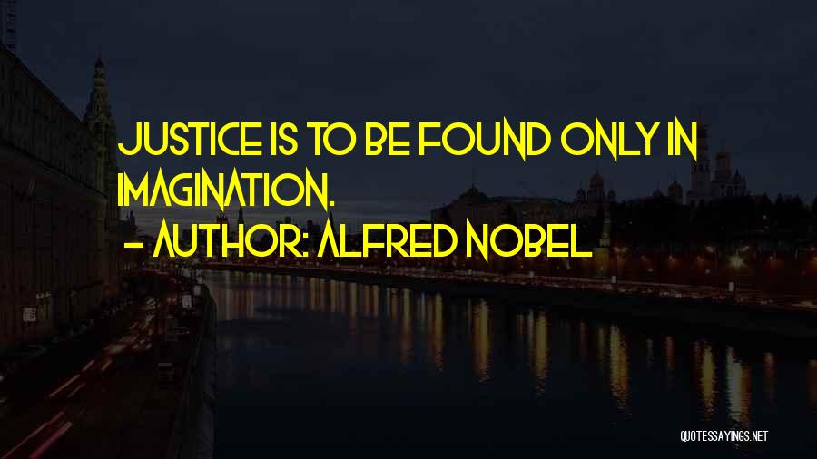 Alfred Nobel Quotes 976807