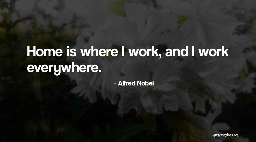 Alfred Nobel's Quotes By Alfred Nobel Alfred Nobel's Quotes By Alfred Nobel