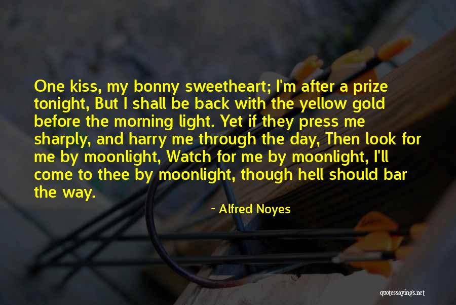Alfred Noyes Quotes 1188553 Alfred Noyes Quotes 1188553