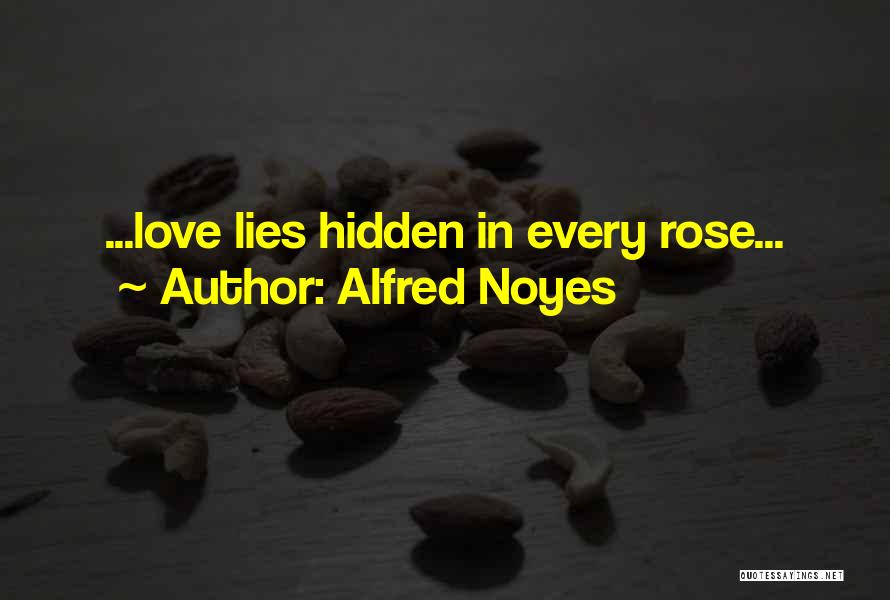 Alfred Noyes Quotes 1217095