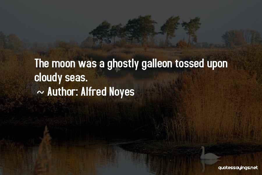 Alfred Noyes Quotes 1658074